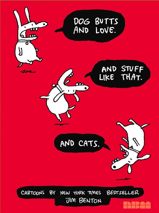Title details for Dog Butts and Love. and Stuff Like That. and Cats. by Jim Benton - Wait list